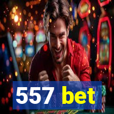 557 bet